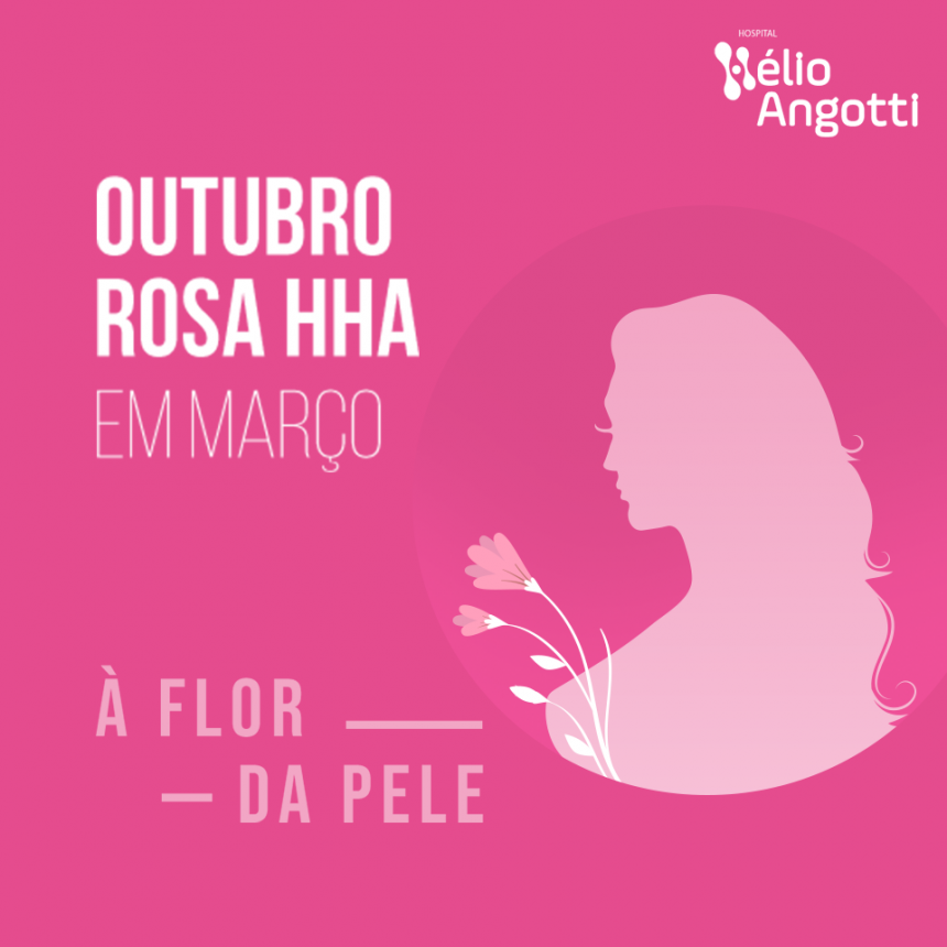 HÉLIO ANGOTTI ADIA A PROGRAMAÇÃO DO OUTUBRO ROSA PARA 2021