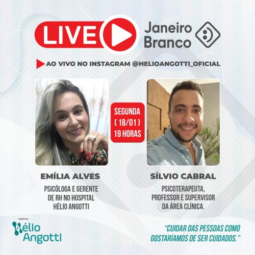 JANEIRO BRANCO É TEMA DE LIVE NO HOSPITAL HÉLIO ANGOTTI