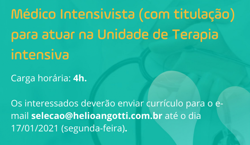 HOSPITAL HÉLIO ANGOTTI CONTRATA MÉDICO INTENSIVISTA HOSPITAL HÉLIO ANGOTTI CONTRATA MÉDICO INTENSIVISTA