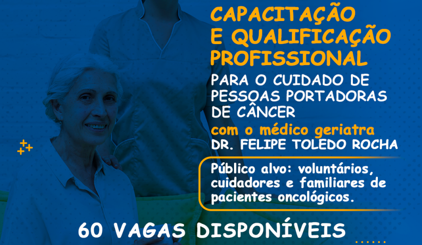 APRESENTAÇÃO SOBRE O CURSO DE CAPACITAÇÃO E QUALIFICAÇÃO PROFISSIONAL PARA O CUIDADO DE PESSOAS PORTADORAS DE CÂNCER