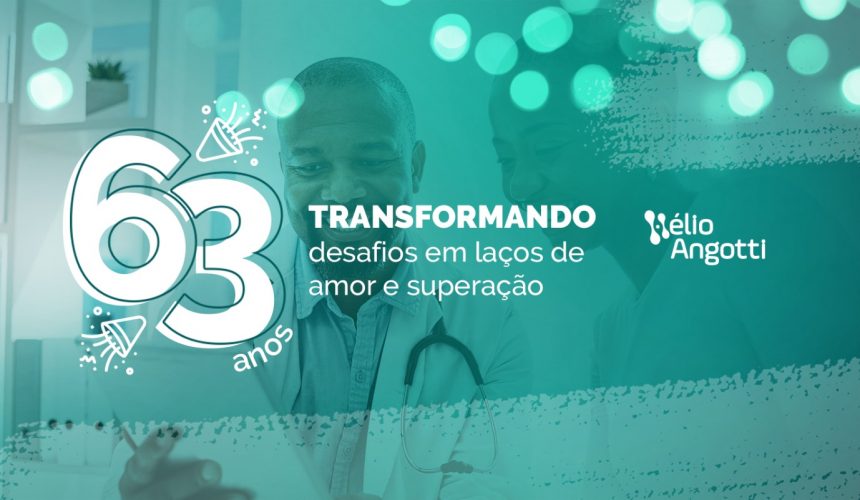 HÉLIO ANGOTTI CHEGA AOS 63 ANOS SENDO A ESPERANÇA PARA MILHARES DE PACIENTES