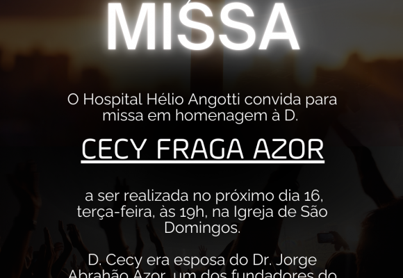 HHA CONVIDA PARA MISSA DE 7º DIA DE ESPOSA DE UM DOS FUNDADORES DO HOSPITAL