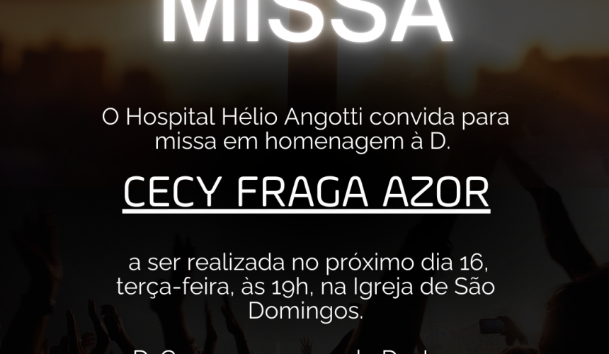 HHA CONVIDA PARA MISSA DE 7º DIA DE ESPOSA DE UM DOS FUNDADORES DO HOSPITAL