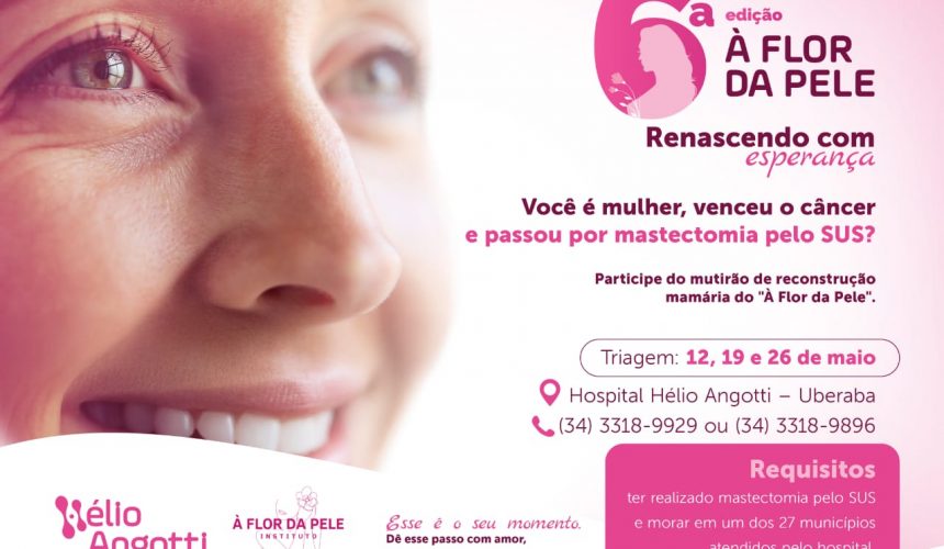ABERTAS INSCRIÇÕES PARA TRIAGEM DO MUTIRÃO DE RECONSTRUÇÃO MAMÁRIA “À FLOR DA PELE”